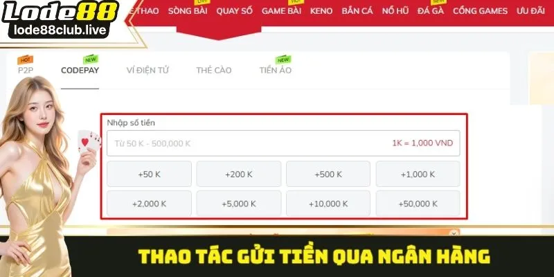 Cập nhật cách nạp tiền Lode88 qua ngân hàng