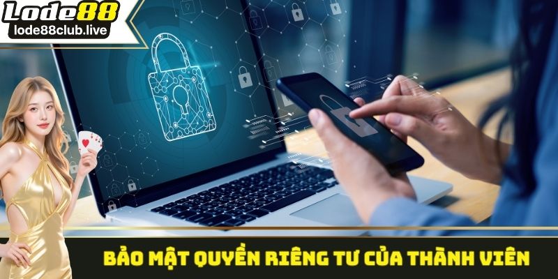 Bảo mật quyền riêng tư của các thành trong chính sách bảo mật