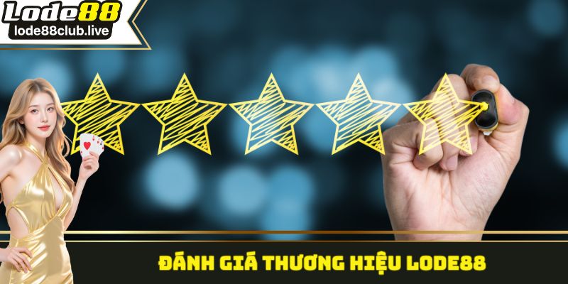 Đánh giá thương hiệu Lode88