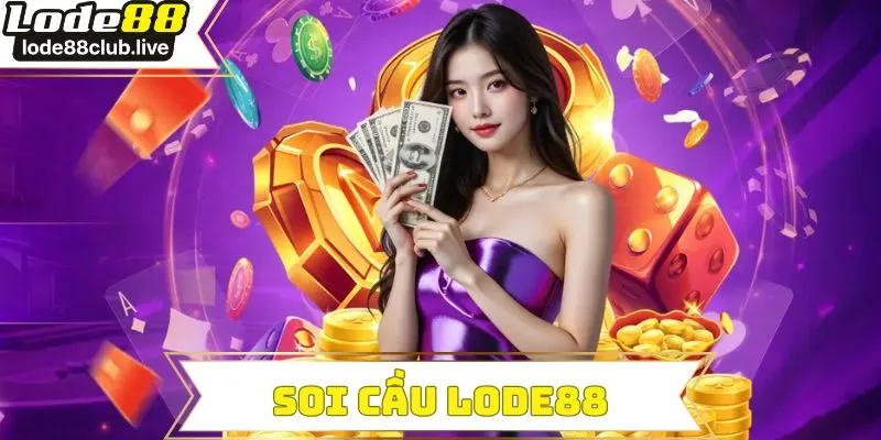 Soi cầu Lode88