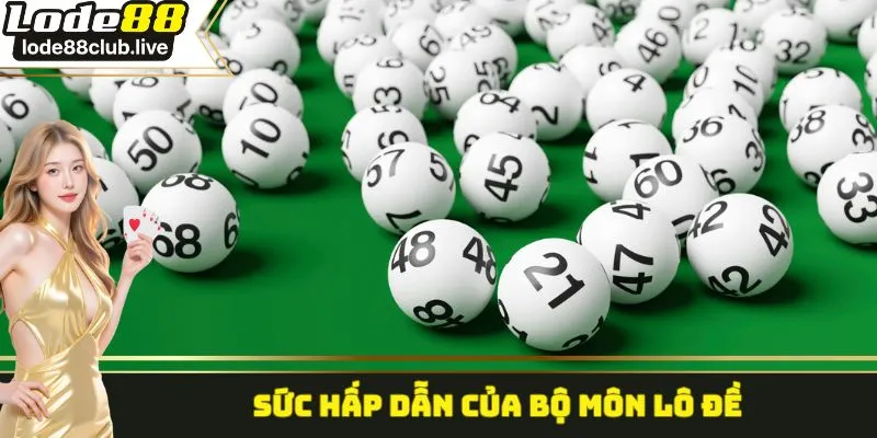 Sức hấp dẫn của bộ môn lô đề