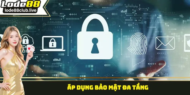 Áp dụng bảo mật đa tầng