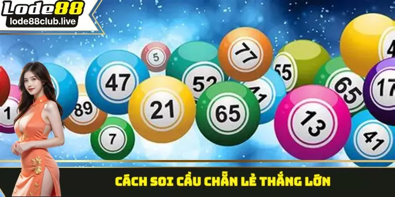 Cách soi cầu chẵn lẻ thắng lớn 
