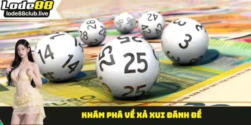 Khám phá về xả xui đánh đề 