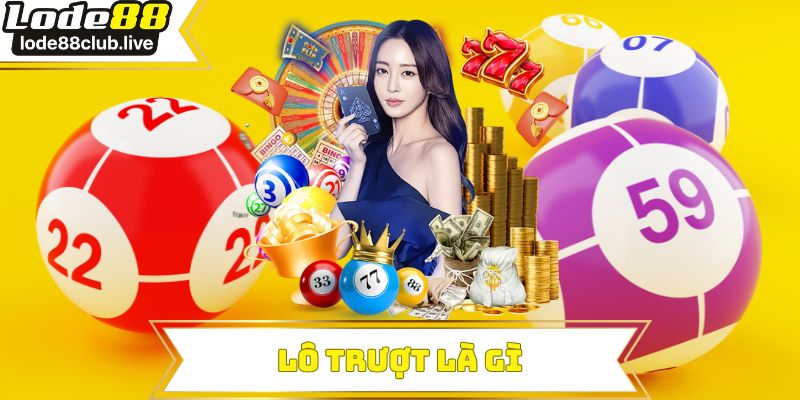 Lô trượt là gì