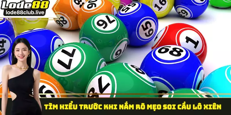 Tìm hiểu trước khi nắm rõ mẹo soi cầu lô xiên  